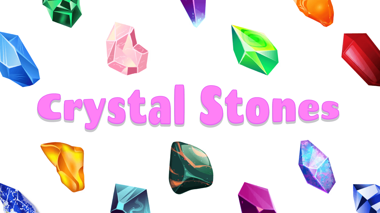 Crystal Stones