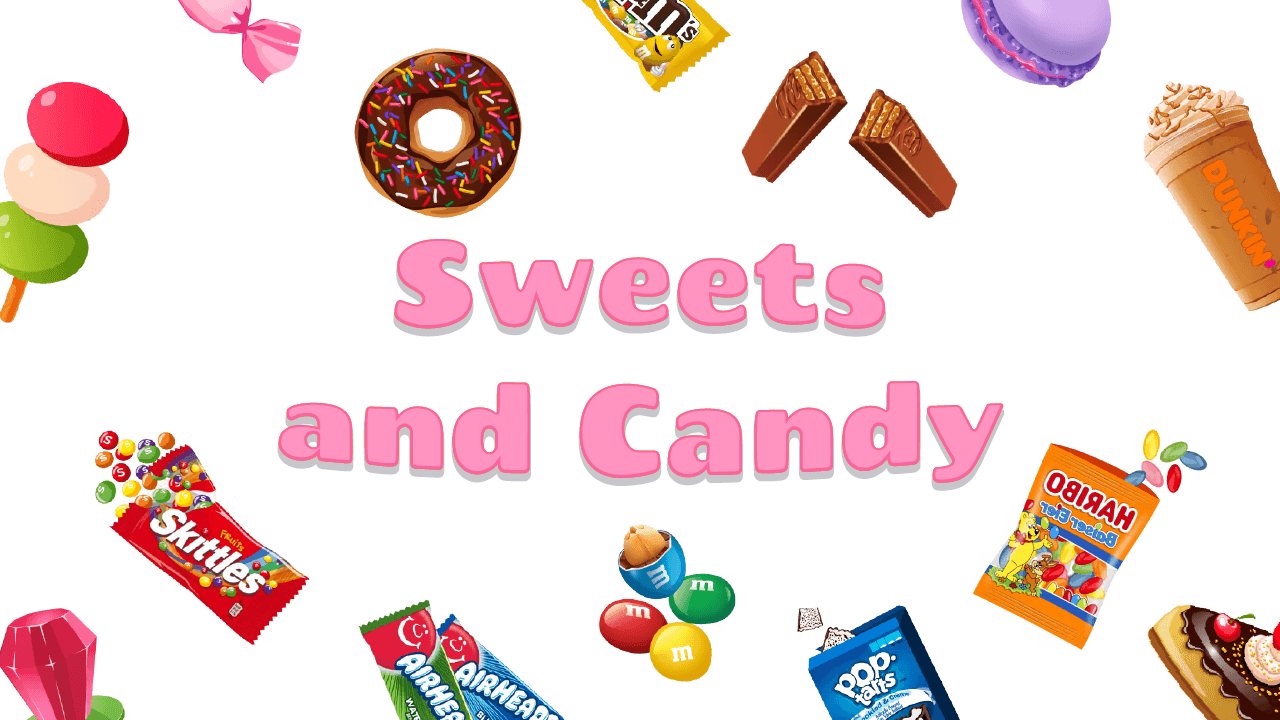 Sweets and Candy